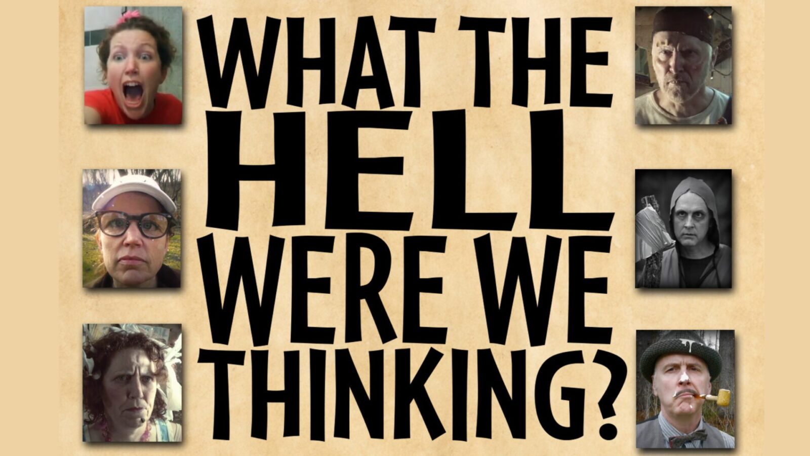 "What the Hell Were We Thinking?" – An Evening of Comedy Short Films