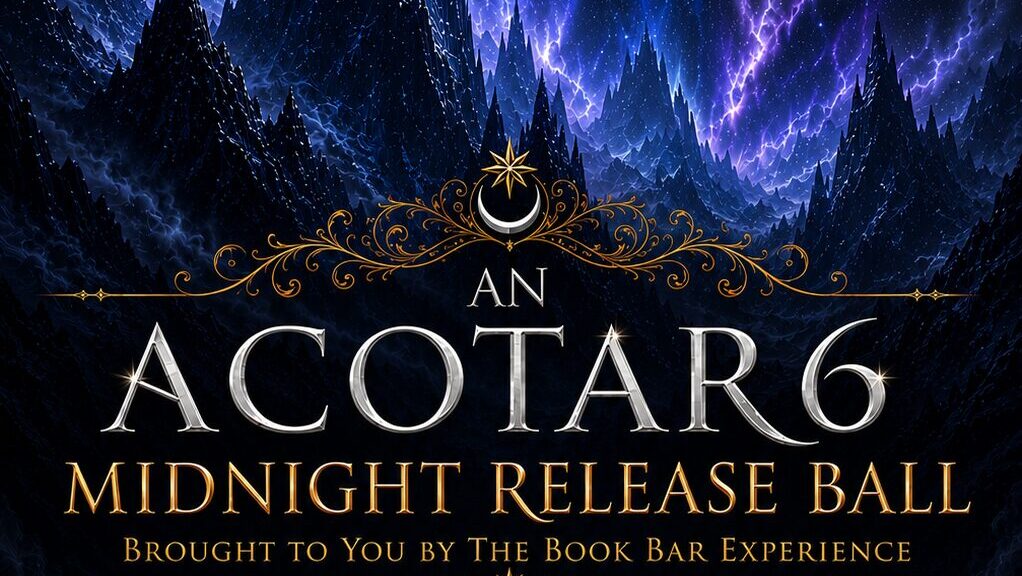 ACOTAR 6 Midnight Release Ball
